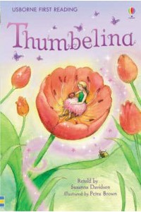 Thumbelina - Usborne First Reading. Level Four