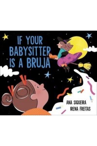 If Your Babysitter Is a Bruja