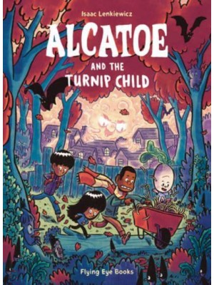Alcatoe and the Turnip Child - Alcatoe