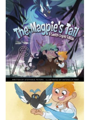 The Magpie's Tail A Swedish Graphic Folktale - Discover Graphics: Global Folktales