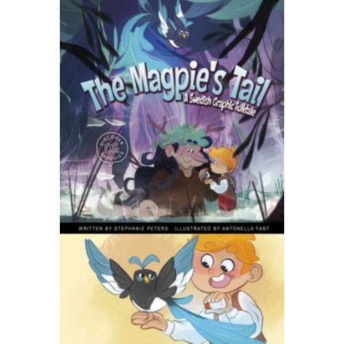 The Magpie's Tail A Swedish Graphic Folktale - Discover Graphics: Global Folktales