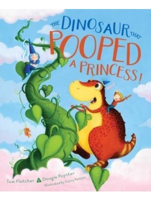 The Dinosaur That Pooped a Princess! - Dinosaur That