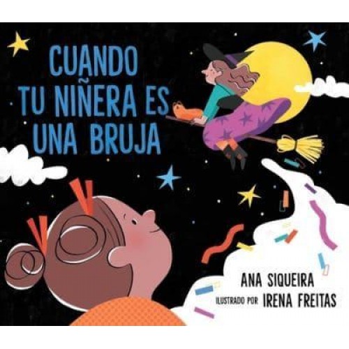 Cuando Tu Niñera Es Una Bruja (If Your Babysitter Is a Bruja)