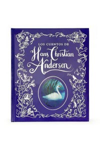 Los Cuentos De Hans Christian Andersen / Hans Christian Andersen Stories (Spanish Edition)