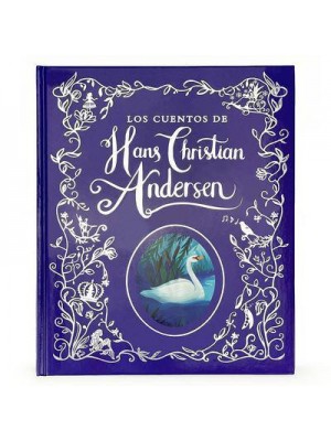 Los Cuentos De Hans Christian Andersen / Hans Christian Andersen Stories (Spanish Edition)