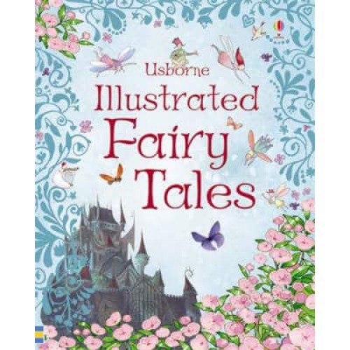 Usborne Illustrated Fairy Tales - Illustrated Story Collections