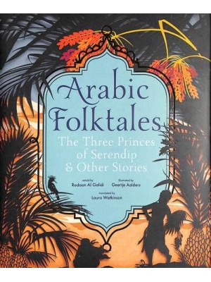 Arabic Folktales The Three Princes of Serendip & Other Stories