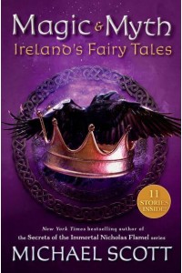 Magic and Myth Ireland's Fairy Tales