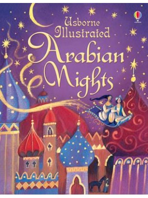 Usborne Illustrated Arabian Nights - Illustrated Story Collections