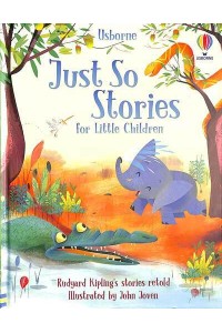 Just So Stories for Little Children - Story Collections for Little Children
