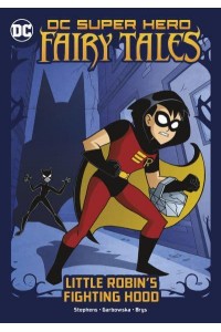 Little Robin's Fighting Hood - DC Super Hero Fairy Tales