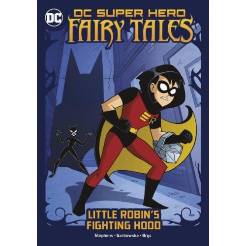 Little Robin's Fighting Hood - DC Super Hero Fairy Tales