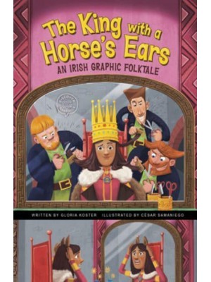 The King With a Horse's Ears An Irish Graphic Folktale - Discover Graphics: Global Folktales
