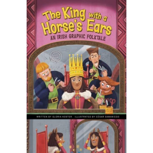 The King With a Horse's Ears An Irish Graphic Folktale - Discover Graphics: Global Folktales