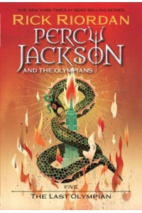 Percy Jackson and the Olympians, Book Five The Last Olympian - Percy Jackson & The Olympians