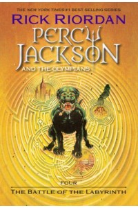 Percy Jackson and the Olympians, Book Four The Battle of the Labyrinth - Percy Jackson & The Olympians