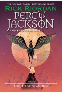 Percy Jackson and the Olympians, Book Three The Titan's Curse - Percy Jackson & The Olympians
