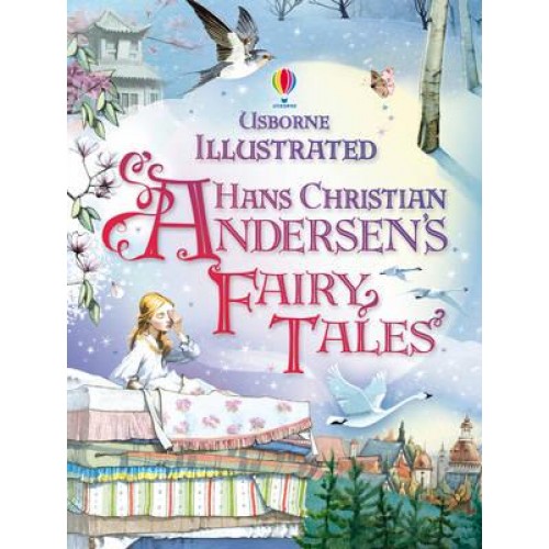 Usborne Illustrated Hans Christian Andersen's Fairy Tales - Illustrated Story Collections