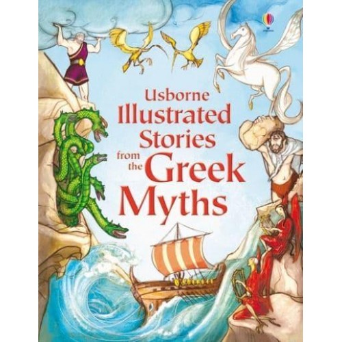 Usborne Illustrated Stories from the Greek Myths - Illustrated Story Collections