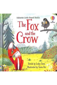 The Fox and the Crow - Usborne Little Board Books