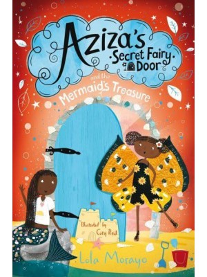 Aziza's Secret Fairy Door and the Mermaid's Treasure - Aziza's Secret Fairy Door