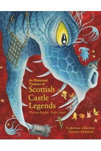 An Illustrated Treasury of Scottish Castle Legends - Illustrated Scottish Treasuries