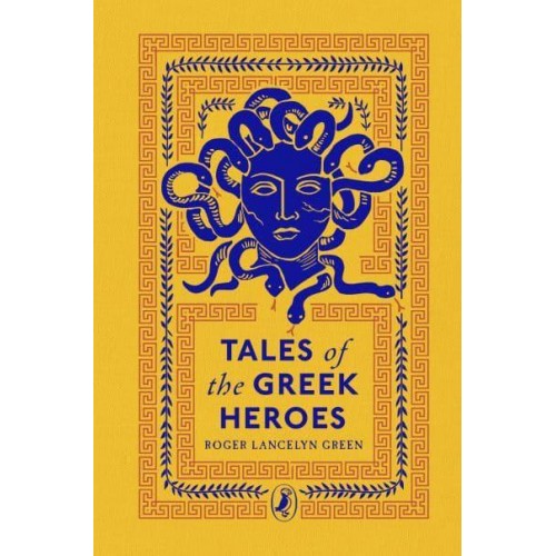 Tales of the Greek Heroes - Puffin Clothbound Classics