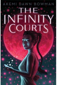 The Infinity Courts - The Infinity Courts