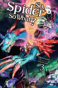 So I'm a Spider, So What?. 3 - So I'm a Spider, So What? (Light Novel)