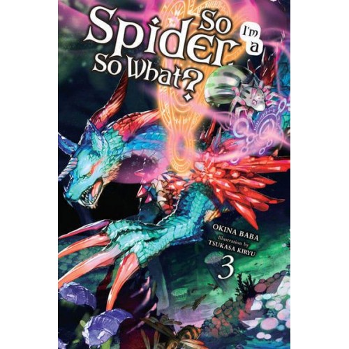 So I'm a Spider, So What?. 3 - So I'm a Spider, So What? (Light Novel)