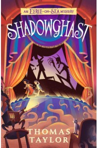 Shadowghast - An Eerie-on-Sea Mystery
