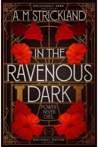 In the Ravenous Dark