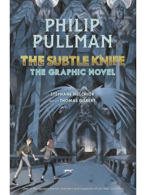 The Subtle Knife The Graphic Novel - His Dark Materials