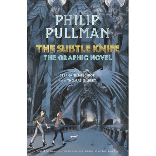 The Subtle Knife The Graphic Novel - His Dark Materials