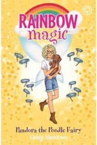 Pandora the Poodle Fairy - Rainbow Magic. Puppy Care Fairies