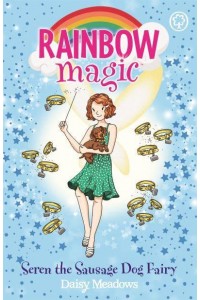 Seren the Sausage Dog Fairy - Rainbow Magic. Puppy Care Fairies