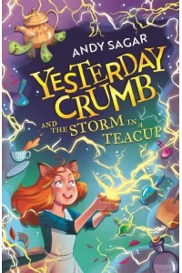 Yesterday Crumb and the Storm in a Teacup - Yesterday Crumb