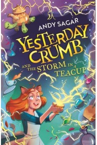 Yesterday Crumb and the Storm in a Teacup - Yesterday Crumb