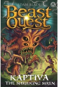 Kaptiva, the Shrieking Siren - Beast Quest