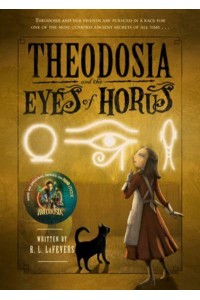 Theodosia and the Eyes of Horus - The Theodosia Series