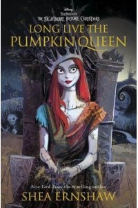 Long Live the Pumpkin Queen Tim Burton's The Nightmare Before Christmas