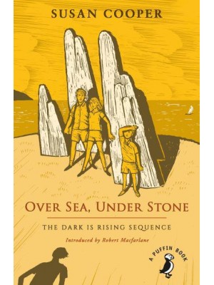 Over Sea, Under Stone - The Dark Is Rising Sequence