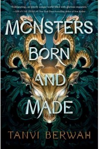 Monsters Born and Made