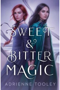 Sweet & Bitter Magic