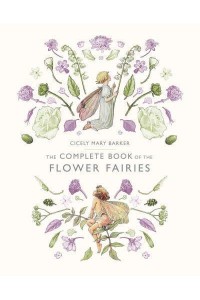 The Complete Book of the Flower Fairies