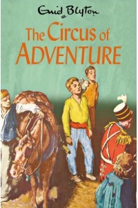 The Circus of Adventure - The Adventure Series