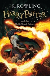 Harry Potter and the Half-Blood Prince - The Harry Potter Series