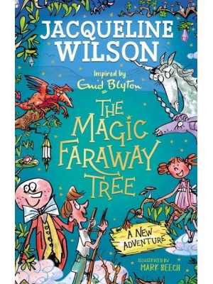 The Magic Faraway Tree A New Adventure - The Magic Faraway Tree