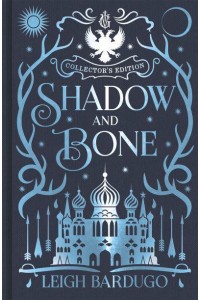 Shadow and Bone - The Shadow and Bone Trilogy