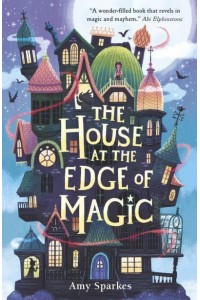 The House at the Edge of Magic - The House at the Edge of Magic
